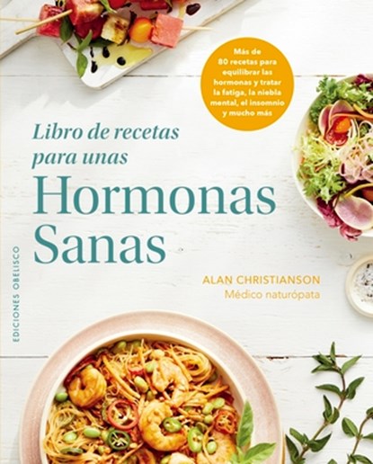 Libro de Recetas Para Unas Hormonas Sanas, Alan Christianson - Paperback - 9788411722223