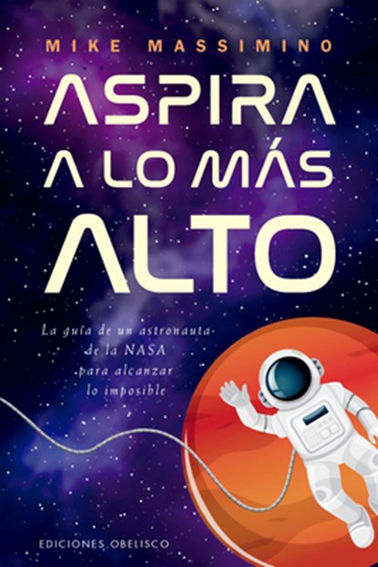 Aspira a Lo Mas Alto, Mike Massimino - Paperback - 9788411722650