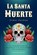 Santa Muerte, La, Tomas Prower - Paperback - 9788411722940