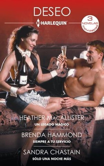 Un legado mágico - Siempre a tu servicio - Sólo una noche más, Heather Macallister ; Brenda Hammond ; Sandra Chastain - Ebook - 9788411800303