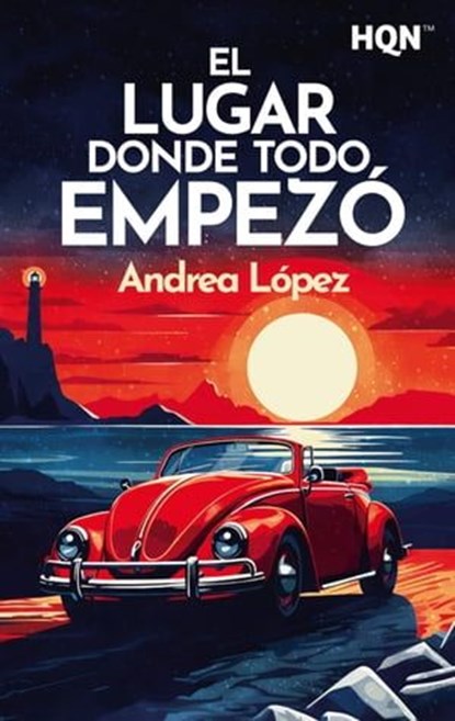 El lugar donde todo empezó, Andrea López - Ebook - 9788411801164