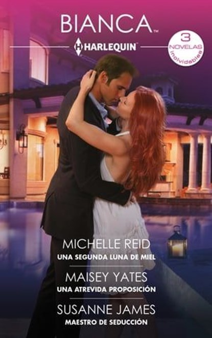 Una segunda luna de miel - Una atrevida proposición - Maestro de seducción, Michelle Reid ; Maisey Yates ; Susanne James - Ebook - 9788411805063