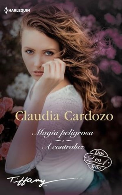 Magia peligrosa - A contraluz, Claudia Cardozo - Ebook - 9788411806954
