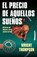 El Precio de Aquellos Suenos, Wright Thompson - Paperback - 9788412063707