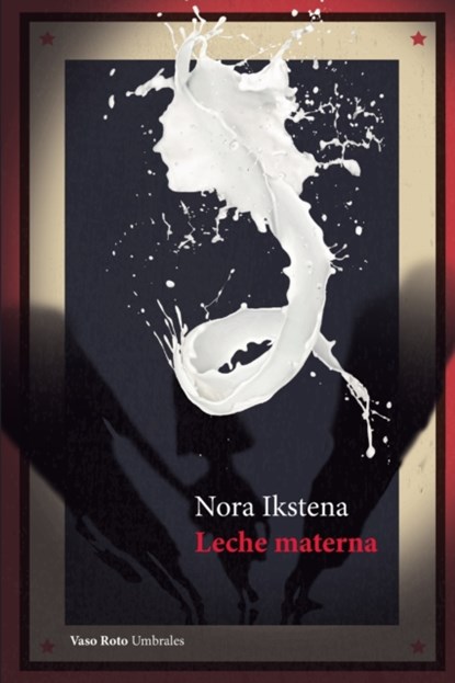 Leche materna, Nora Ikstena - Paperback - 9788412359893