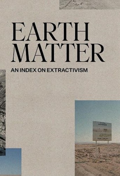 Earth Matter, Xavier Ribas ; Louise Purbrick ; Ignacio Acosta - Paperback - 9788412756708