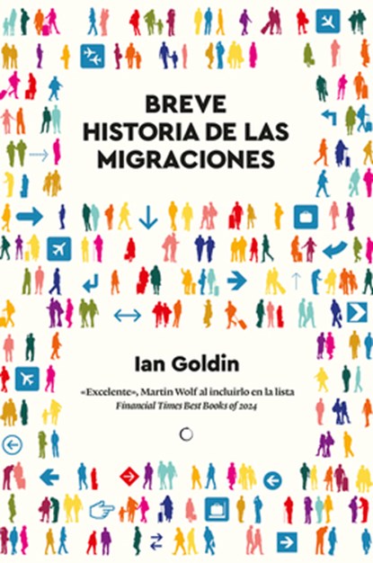 Breve Historia de Las Migraciones / Brief History of Migrations, Ian Goldin Oxford - Paperback - 9788412773897