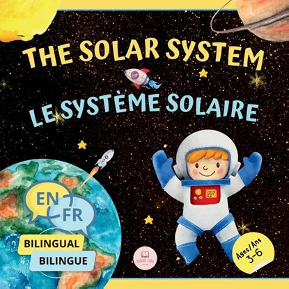 The Solar System for Bilingual Kids / Le Système Solaire Pour les Enfants Bilingues, Samuel John - Paperback - 9788412776614