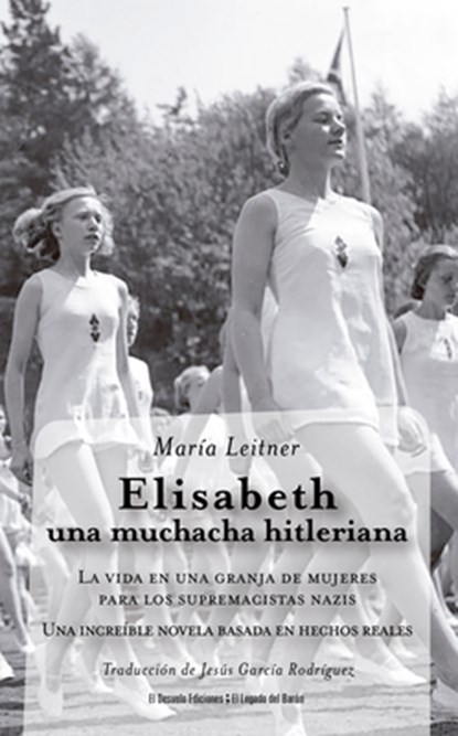 Elisabeth, Una Muchacha Hitleriana, Maria Leitner - Paperback - 9788412919653