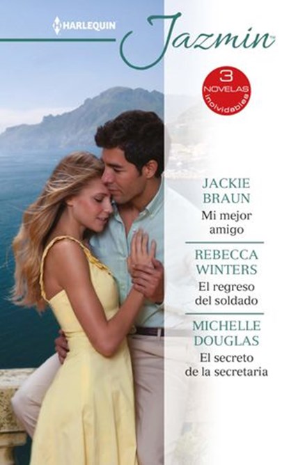 Mi mejor amigo - El regreso del soldado - El secreto de la secretaria, Jackie Braun ; Rebecca Winters ; Michelle Douglas - Ebook - 9788413079455