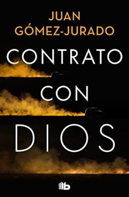 Contrato con dios, Juan Gomez Jurado - Paperback - 9788413145648