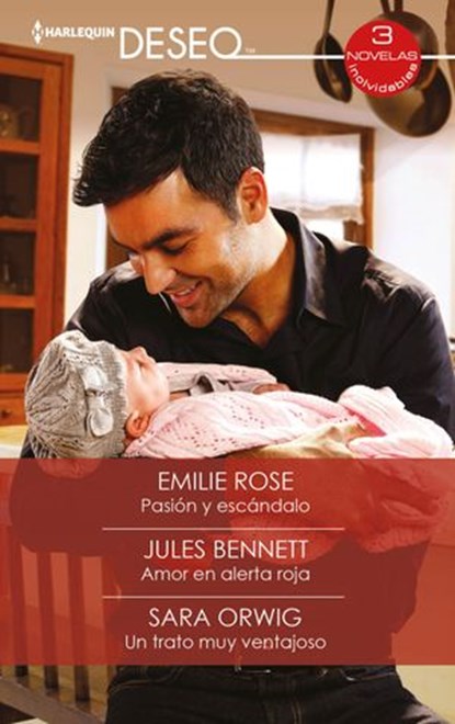 Pasión y escándalo - Amor en alerta roja - Un trato muy ventajoso, Emilie Rose ; Jules Bennett ; Sara Orwig - Ebook - 9788413486185