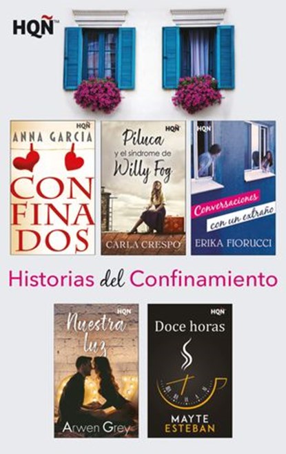 Historias del Confinamiento, Arwen Grey ; Mayte Esteban ; CARLA CRESPO ; Anna Garcia ; ERIKA FIORUCCI - Ebook - 9788413487861