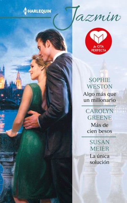 Algo más que un millonario - Más de cien besos - La única solución, Sophie Weston ; Carolyn Greene ; Susan Meier - Ebook - 9788413759364