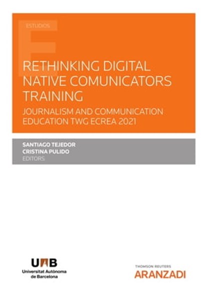 Rethinking Digital Native Comunicators Training, Cristina Pulido Rodriguez ; Santiago Tejedor Calvo - Ebook - 9788413911083