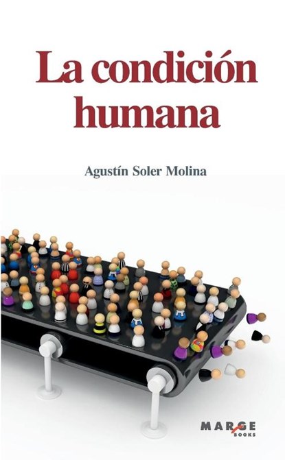 La condición humana, Agustín Soler Molina - Paperback - 9788415004349