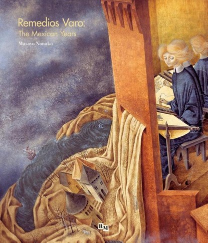 Remedios Varo: The Mexican Years, Remedios Varo - Gebonden - 9788415118220