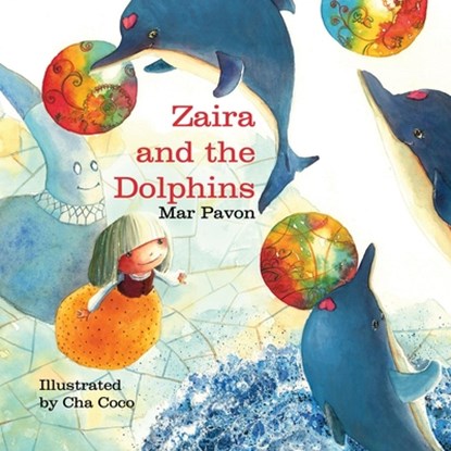 Zaira and the Dolphins, Mar Pavon - Gebonden - 9788415241652