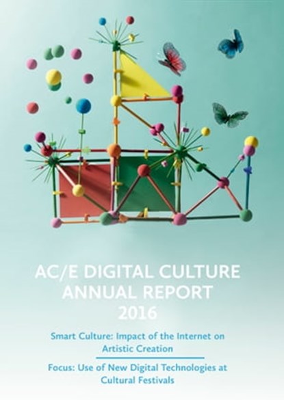 AC/E Digital Culture Annual Report 2016, Javier Celaya ; Iván Martínez ; Montecarlo ; Mariana Moura Santos ; Pau Waelder ; Lara Sánchez Coterón ; Pepe Zapata - Ebook - 9788415272809