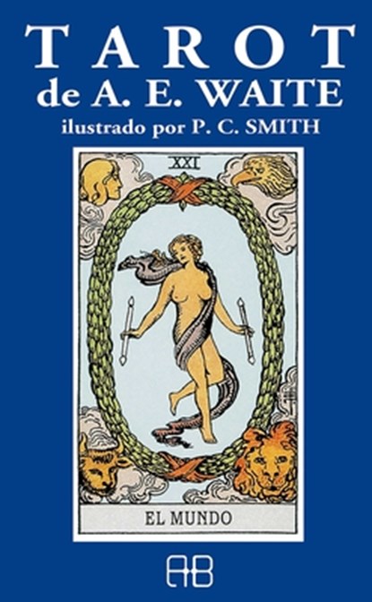 Tarot de A.E. Waite: Ilustrado Por P.C. Smith, Arthur Edward Waite - Gebonden - 9788415292746