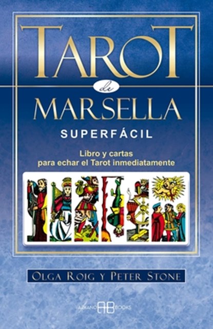 Stone, P: Tarot de Marsella superfácil : libro y cartas para, Olga Roig ; Peter Stone - Paperback - 9788415292807