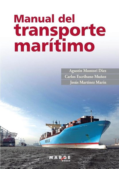 Manual del transporte marítimo, Agustín Montori Díez ; Carlos Escribano Muñoz ; Jesús Martínez Marín - Paperback - 9788415340317
