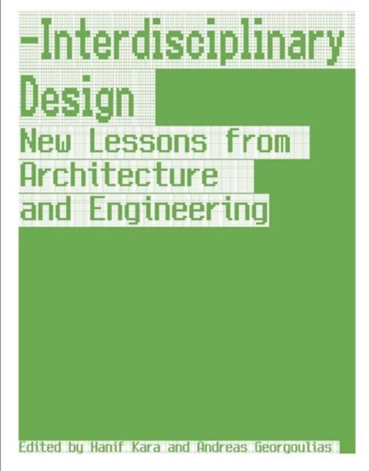 Interdisciplinary Design, Hanif Kara ; Andreas Georgoulias - Gebonden - 9788415391081