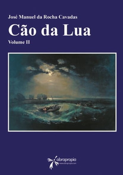 O Cão da Lua, José Manuel Da Rocha Cavadas - Ebook - 9788415453222