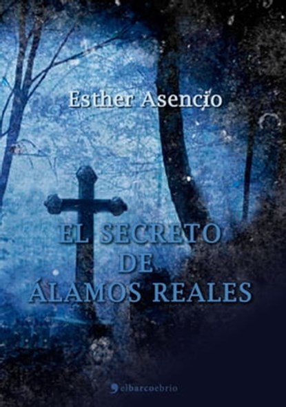 El secreto de Álamos Reales, Esther Asencio Ferré - Ebook - 9788415622048