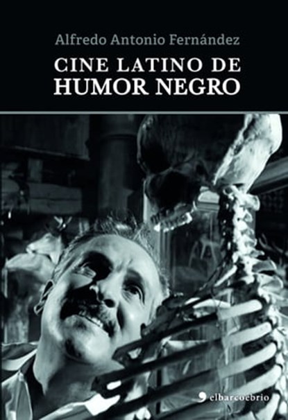 Cine latino de humor negro, Alfredo Antonio Fernández - Ebook - 9788415622222