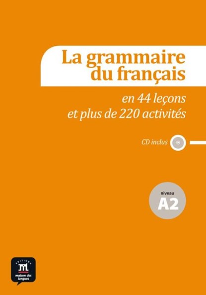 La grammaire du français A2 en 44 leçons et plus de 220 activités A2, niet bekend - Paperback - 9788415640134