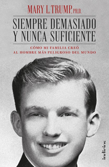 SPA-SIEMPRE DEMASIADO Y NUNCA, Mary L. Trump - Paperback - 9788415732488