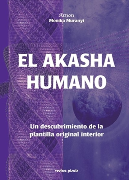 El Akasha humano, Monika Muranyi - Paperback - 9788415795124