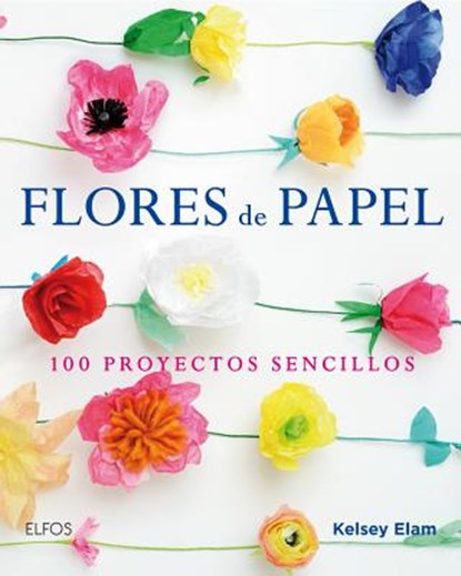 SPA-FLORES DE PAPEL, Kelsey Elam - Paperback - 9788416138913