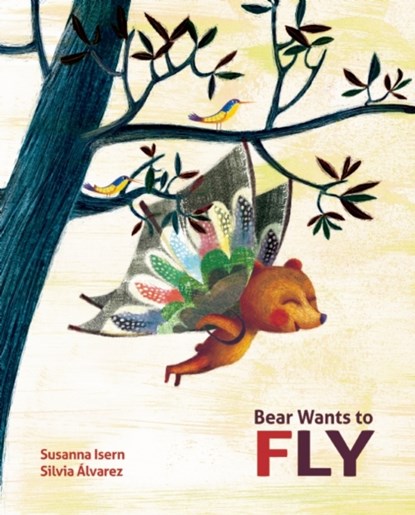 Bear Wants to Fly, Susanna Isern - Gebonden - 9788416147663