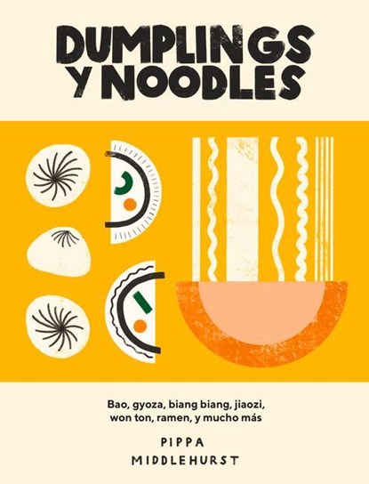 DUMPLINGS Y NOODLES, Pippa Middlehurst - Paperback - 9788416407941