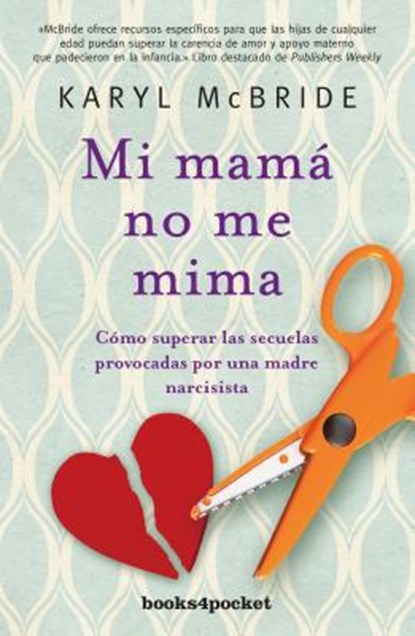Mi Mama No Me Mima, Karyl McBride - Paperback - 9788416622238