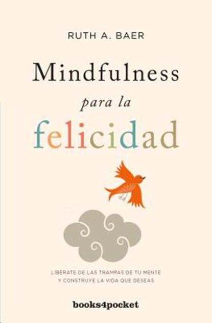 SPA-MINDFULNESS PARA LA FELICI, Ruth Baer - Paperback - 9788416622337