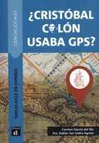 ¿Cristobal Colón usaba GPS? Libro del alumno | Carmen García del Río ; Fco. Xabier San Isidro Agrelo | 