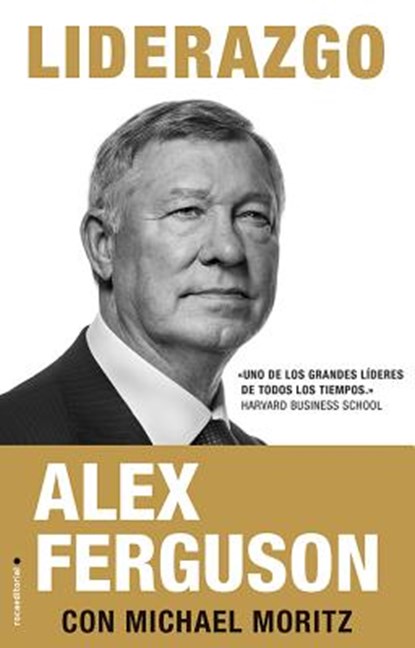 Liderazgo/ Leading, FERGUSON,  Alex ; Moritz, Michael - Gebonden - 9788416700202