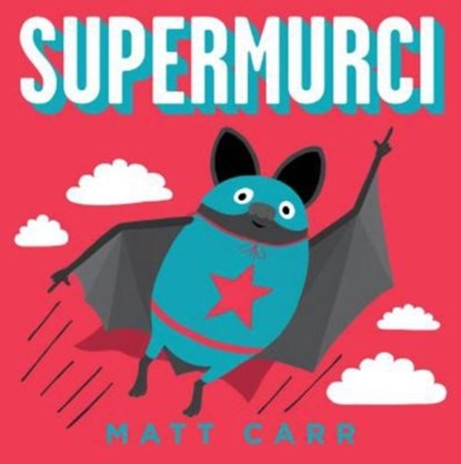 Supermurci / Superbat, Matt Carr - Gebonden - 9788416712502