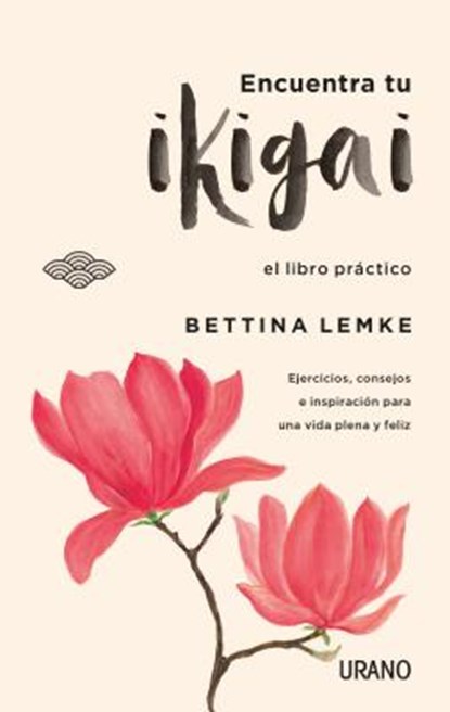 SPA-ENCUENTRA TU IKIGAI, Bettina Lemke - Paperback - 9788416720064
