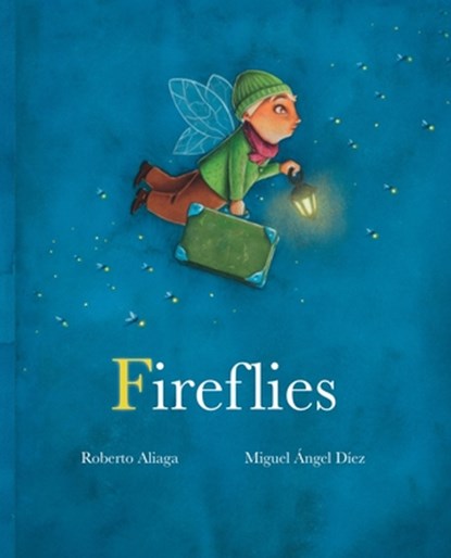 Fireflies, Roberto Aliaga - Gebonden - 9788416733545