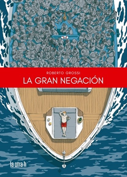 Gran Negacion, La, Roberto Grossi - Paperback - 9788416763986