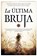 SPA-ULTIMA BRUJA, Mayte Navales - Paperback - 9788416776696