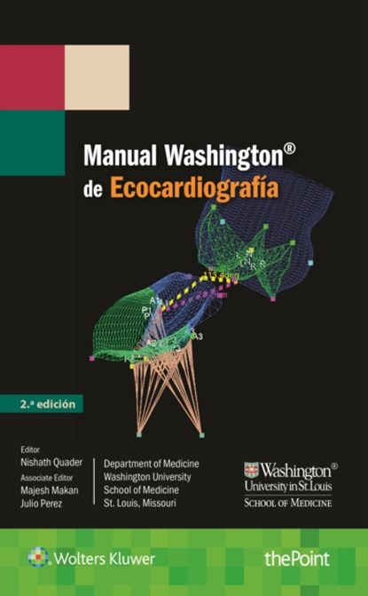 Manual Washington de Ecocardiografia, NISHATH,  M.D. Quader ; Majesh, MD, FACC, FASE Makan ; Julio Perez - Paperback - 9788416781225