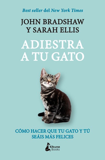 Adiestra a Tu Gato -V2*, John Bradshaw - Paperback - 9788416788729