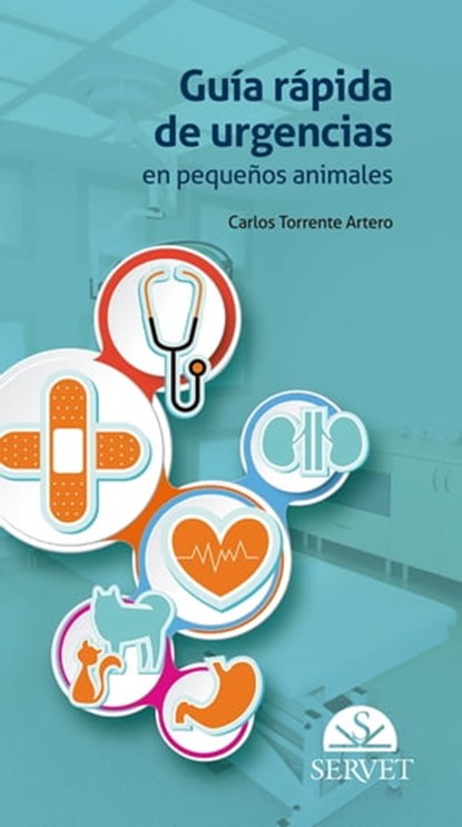Guía rápida de urgencias en pequeños animales, Carlos Torrente Artero - Ebook - 9788416818594