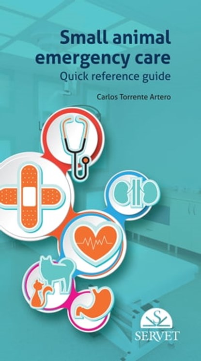 Small Animal Emergency Care. Quick Reference Guide, Carlos Torrente Artero - Ebook - 9788416818815