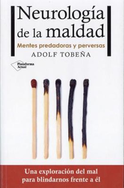 SPA-NEUROLOGIA DE LA MALDAD, Adolf Tobena - Paperback - 9788416820672